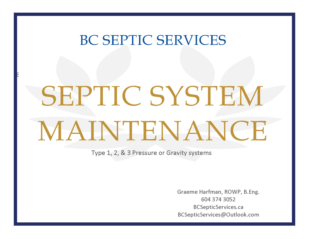 Septic System maintenance of Type 1, 2, and 3 gravity and presure based systems