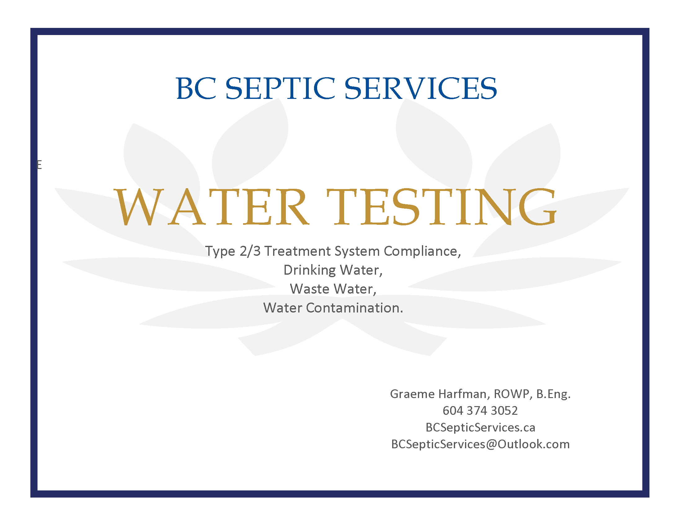 Water testing services for Type 2 and 3 wastewater treatment systems and drinking water.